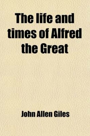 Cover of The Life and Times of Alfred the Great