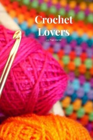 Cover of Crochet Lovers 100 page Journal