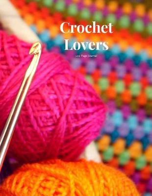 Book cover for Crochet Lovers 100 page Journal