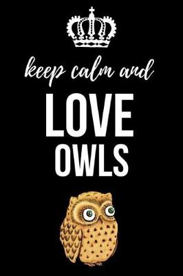 Book cover for Keep Calm And Love Owls