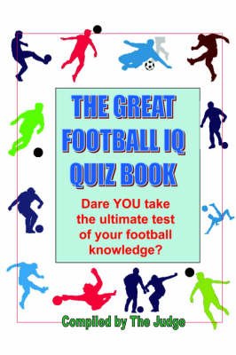 Book cover for The Great Football IQ Quiz Book