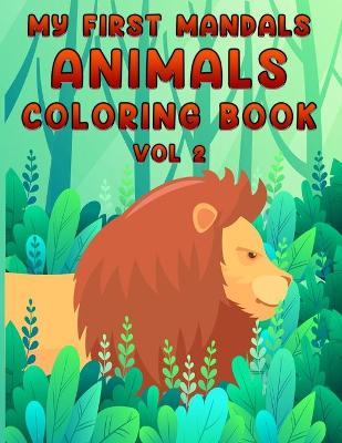 Book cover for My First Mandals Animals Coloring Book Vol 2