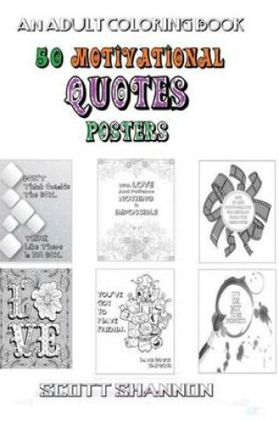 Cover of An Adult Coloring Book: Motivational Quotes Posters