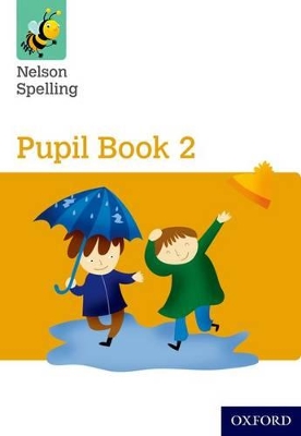 Book cover for Nelson Spelling Pupil Book 2 Year 2/P3 (Yellow Level)