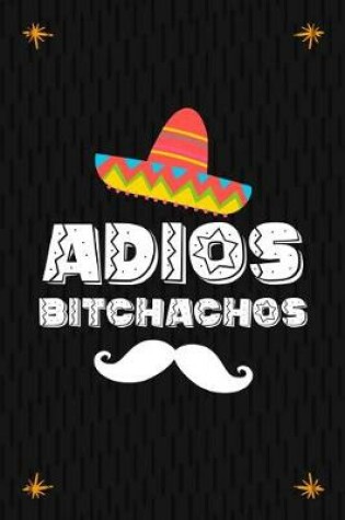 Cover of Adios Bitchachos