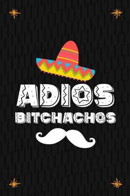 Book cover for Adios Bitchachos