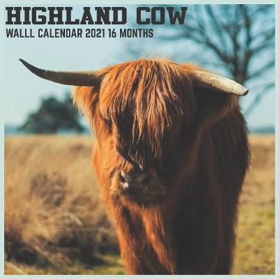 Book cover for Highland Cow 2021 Wall Calendar