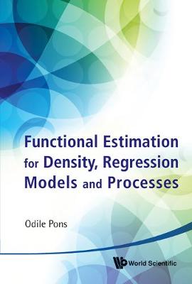 Book cover for Functional Estimation For Density, Regression Models And Processes