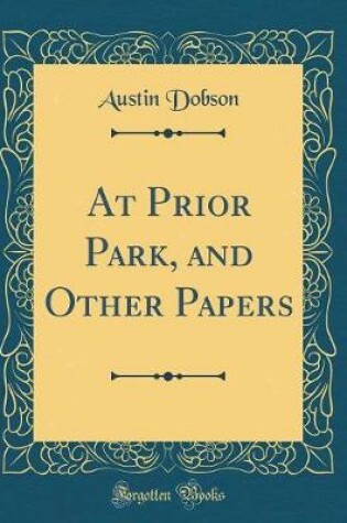 Cover of At Prior Park, and Other Papers (Classic Reprint)