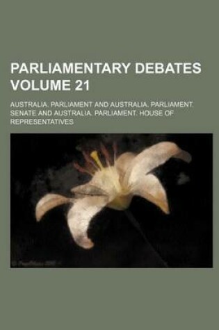 Cover of Parliamentary Debates Volume 21