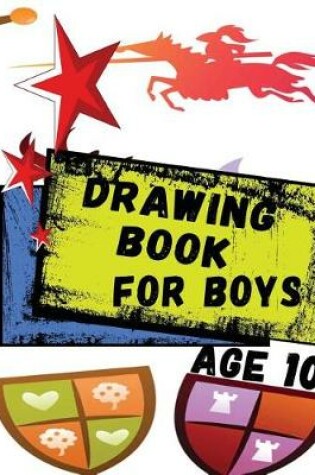 Cover of Drawing Book For Boys Age 10