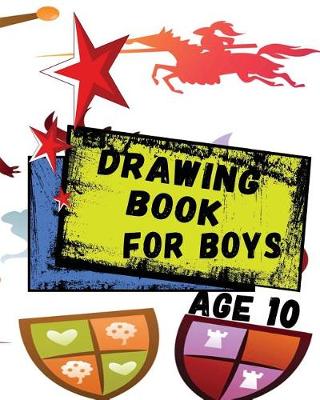 Book cover for Drawing Book For Boys Age 10