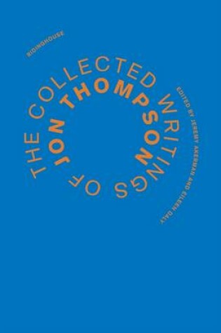 Cover of The Collected Writings of Jon Thompson