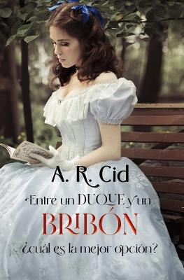 Book cover for Entre un duque y un bribón ¿Cuál es la mejor opción?