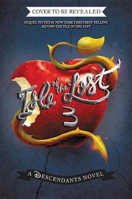 Cover of Rise of the Isle of the Lost-A Descendants Novel