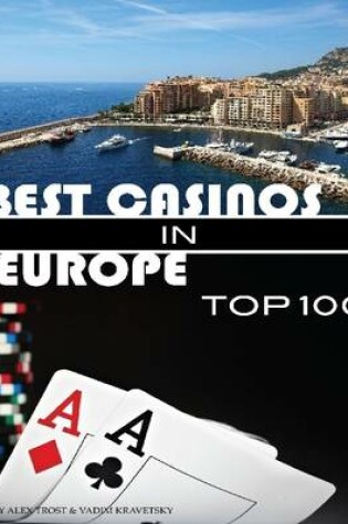 Cover of Best Casinos in Europe: Top 100