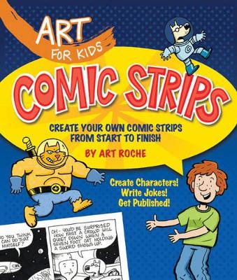 Book cover for Art for Kids: Comic Strips