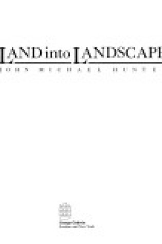 Cover of Land into Landscape