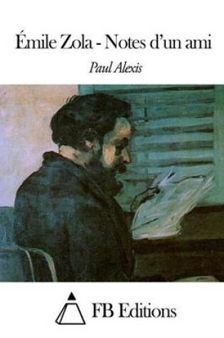 Cover of Émile Zola. Notes d'un ami