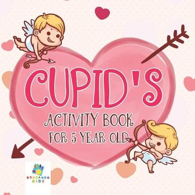 Book cover for Cupid's Activity Book for 5 Year Old