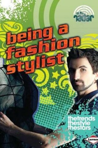 Cover of Being a Fashion Stylist