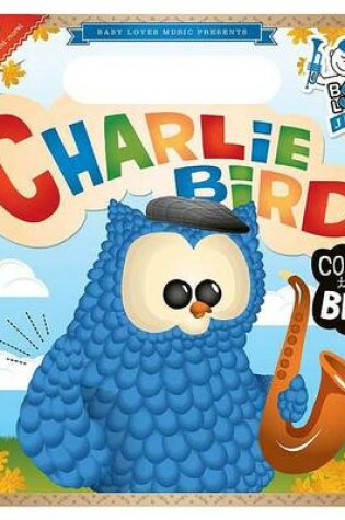 Cover of Charlie Bird Counts to the Beat