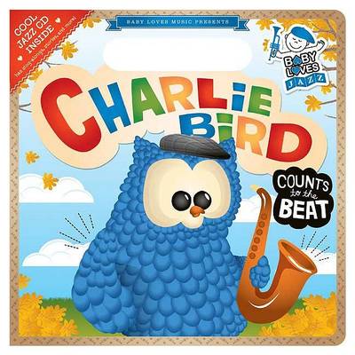 Book cover for Charlie Bird Counts to the Beat