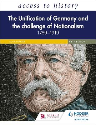 Book cover for Access to History: The Unification of Germany and the Challenge of Nationalism 1789–1919, Fifth Edition