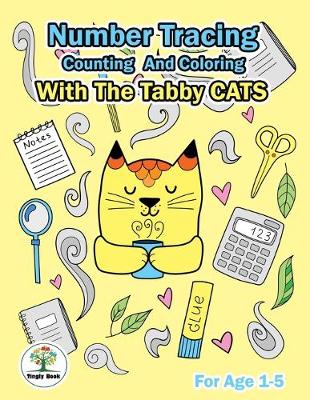 Book cover for Number Tracing, Counting And Coloring With The Tabby Cats.