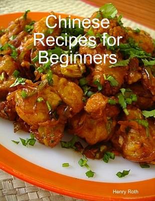 Book cover for Chinese Recipes for Beginners