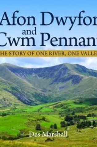 Cover of Afon Dwyfor and Cwm Pennant