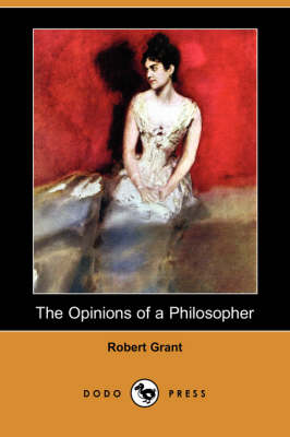 Book cover for The Opinions of a Philosopher (Dodo Press)