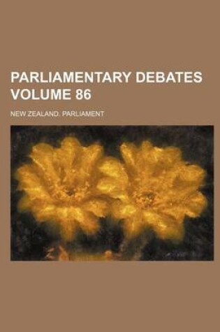 Cover of Parliamentary Debates Volume 86