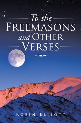 Book cover for To the Freemasons and Other Verses