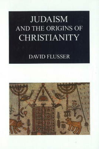 Cover of Judaism and the Origins of Christianity