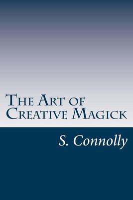 Book cover for The Art of Creative Magick