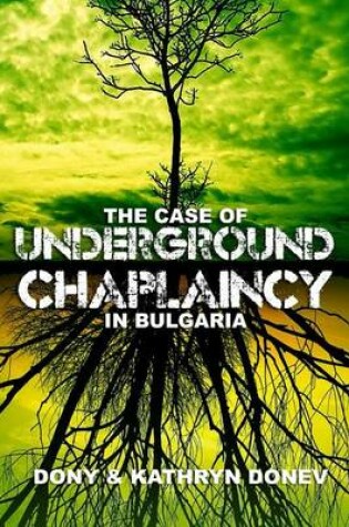 Cover of The Case of Underground Chaplaincy in Bulgaria