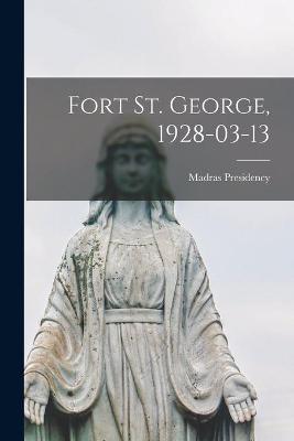 Book cover for Fort St. George, 1928-03-13