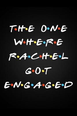 Book cover for The One Where Rachel Got Engaged