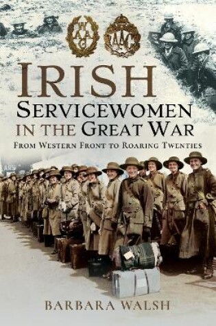 Cover of Irish Servicewomen in the Great War