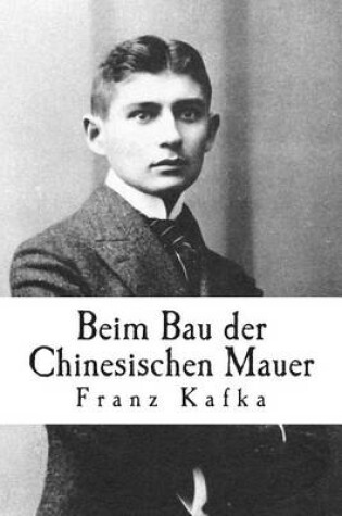 Cover of Beim Bau Der Chinesischen Mauer