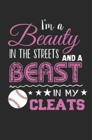 Cover of I'm a Beauty in the Streets and Beast in My Cleats