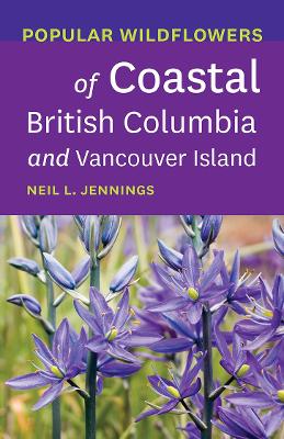 Cover of Popular Wildflowers of Coastal British Columbia and Vancouver Island