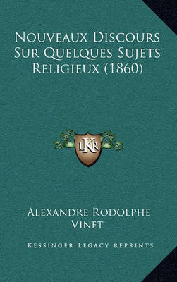 Book cover for Nouveaux Discours Sur Quelques Sujets Religieux (1860)