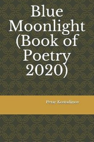 Cover of Blue Moonlight (Book of Poetry 2020)