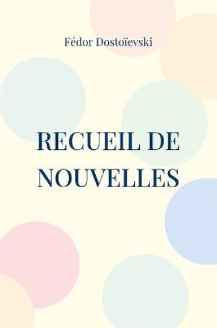 Cover of Recueil de Nouvelles