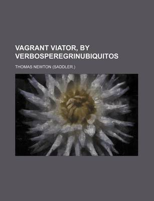 Book cover for Vagrant Viator, by Verbosperegrinubiquitos