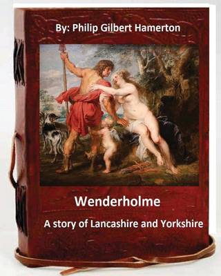 Book cover for Wenderholme. A story of Lancashire and Yorkshire (World's Classics)