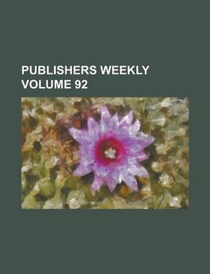 Book cover for Publishers Weekly Volume 92