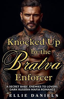 Cover of Knocked up by the Bratva Enforcer